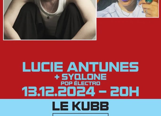 Concert : Lucie Antunes et Siqlone - Le Kubb Le 13 déc 2024