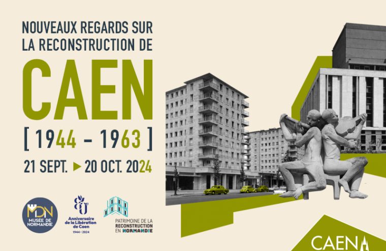 Nouveaux regards sur la Reconstruction de Caen ((1944 - 1963)) Edition #3