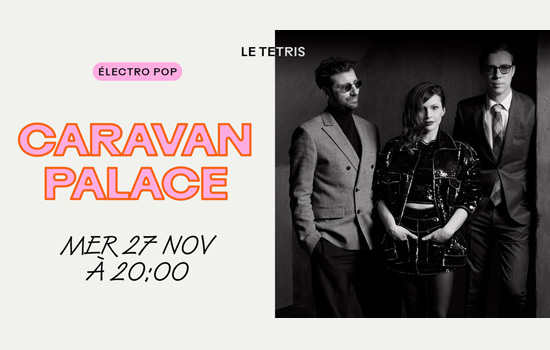 Concert : Caravan Palace Le 27 nov 2024