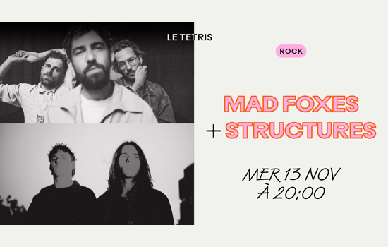 Concert : Mad Foxes + Structures Le 13 nov 2024