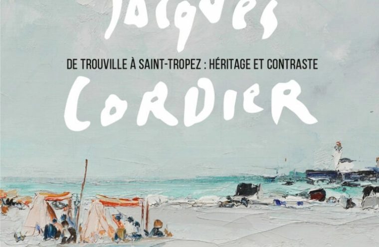 Exposition de Jacques Cordier - De Trouville à Saint-Tropez : héritage et contraste